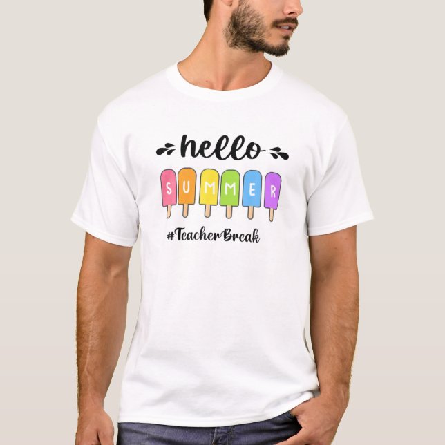 Hello Summer Ice Cream Teacher Break T-Shirt (Front)