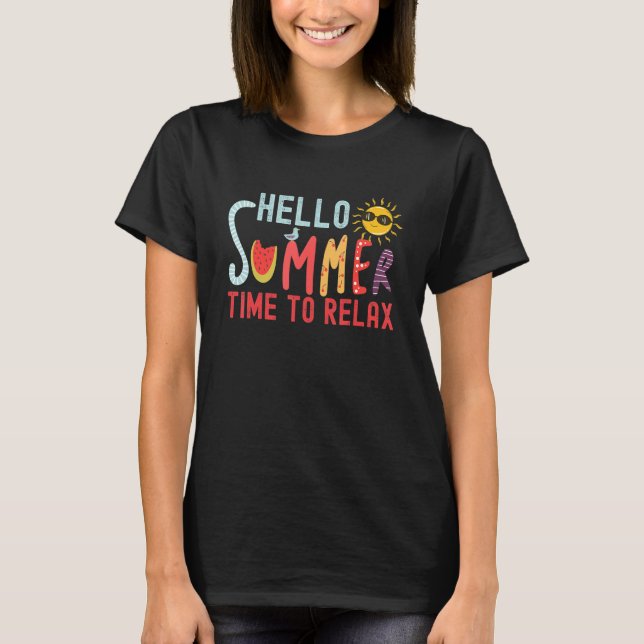 Hello Summer Its Time To Relax  Summer T-Shirt (Front)