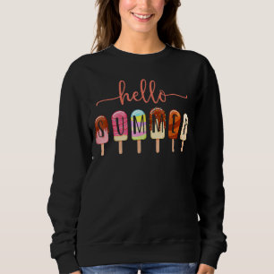 Hello Summer Vacation Ice Cream Popsicle Ice Lolly Sweatshirt