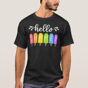Hello Summer Vacation Ice Cream Popsicle Ice Lolly T-Shirt