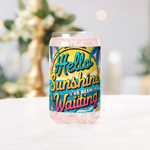 Hello Sunshine Can Glass