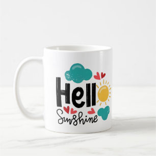 Hello sunshine coffee mug