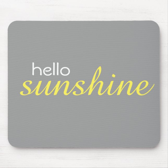 "Hello Sunshine" Mousepad (Front)
