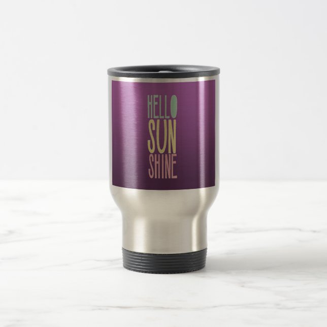 Hello Sunshine Travel Mug (Center)