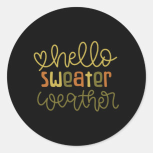 Hello sweater weather classic round sticker