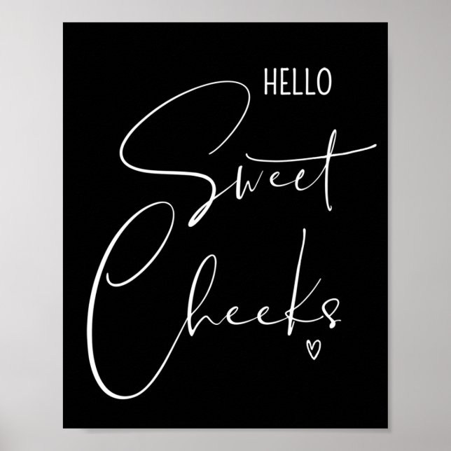 Hello Sweet Cheeks Funny Bathroom Quotes Sayings Poster (Front)