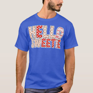 Hello Sweetie Valentines Day 1 T-Shirt