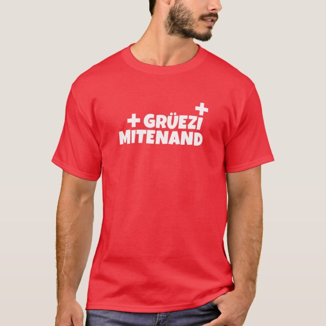 Hello Switzerland Gruezi Mitenand Swiss German T-Shirt (Front)