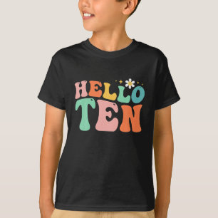 Hello Ten 10 Year Old 10th Birthday Girl Age 10 T-Shirt