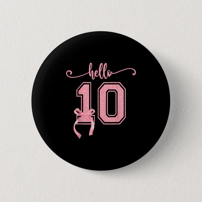Hello Ten Double Digits Cute Coquette Bow 10th Bir 6 Cm Round Badge (Front)