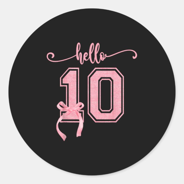 Hello Ten Double Digits Cute Coquette Bow 10th Bir Classic Round Sticker (Front)