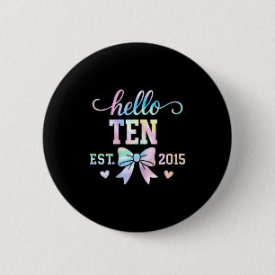 Hello Ten Est 2015 Coquette Bow 10th Birthday Girl 6 Cm Round Badge