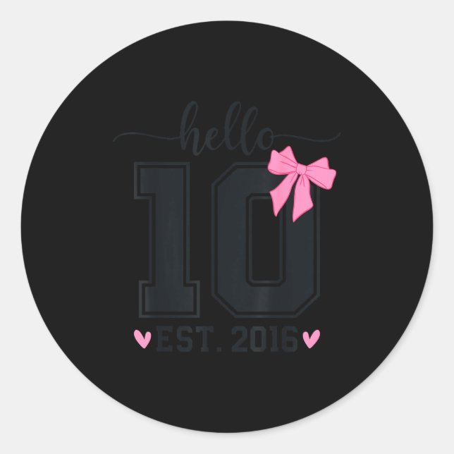 Hello Ten Est 2016 10th Birthday Coquette Bow 10 Y Classic Round Sticker (Front)