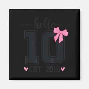 Hello Ten Est 2016 10th Birthday Coquette Bow 10 Y Magnet
