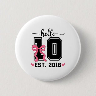 Hello ten est 2016 bow 10th birthday double digits 6 cm round badge