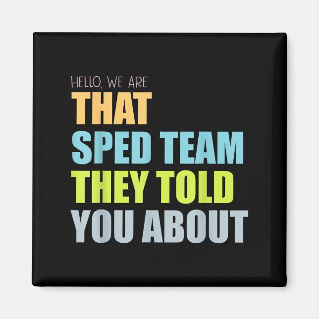 Hello that Sped Team Told About Teacher Magnet (Front)