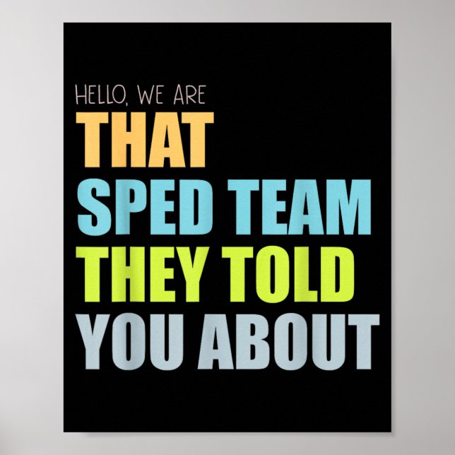 Hello that Sped Team Told About Teacher Poster (Front)