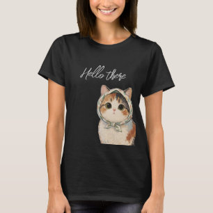 Hello there cute cat T-Shirt