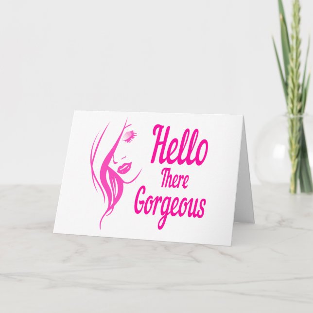 Hello There Gorgeous Lovely Lady Face Typography Card (Front)