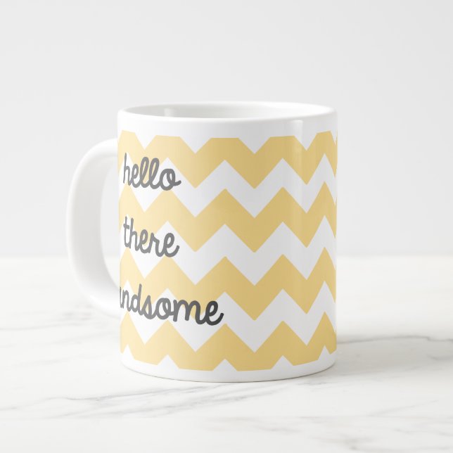 "Hello There Handsome" Chevron Jumbo Mug (Front Left)