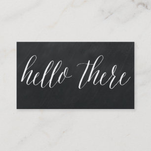 Hello There Modern Chalkboard Business Cards