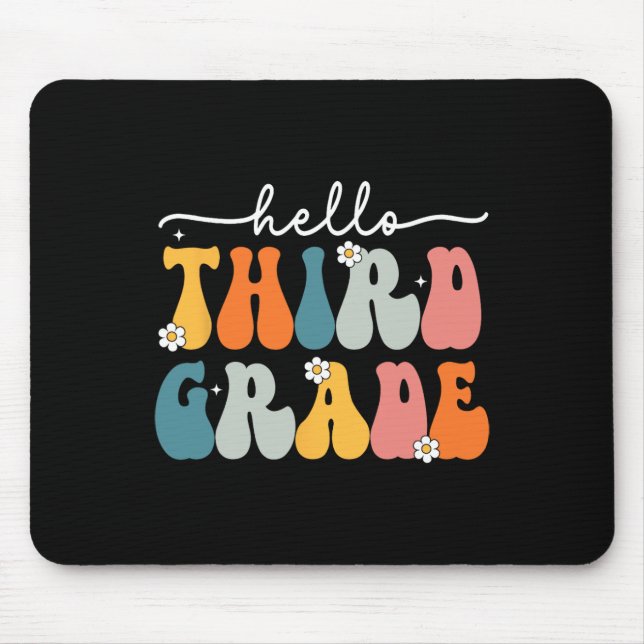 Hello Third Grade Back to School 3rd Grade Teacher Mouse Mat (Front)