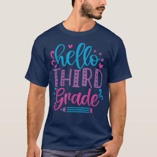 Hello Third Grade Back To School Funny First Day O T-Shirt