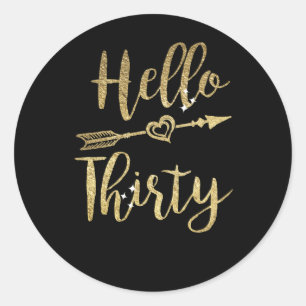 Hello Thirty Birthday 30th Birthday Classic Round Sticker