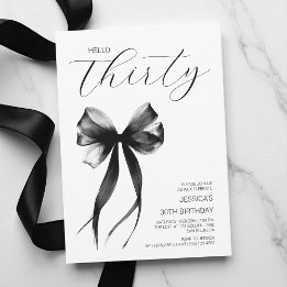 Hello Thirty Black and White Bow 30th Birthday Invitation