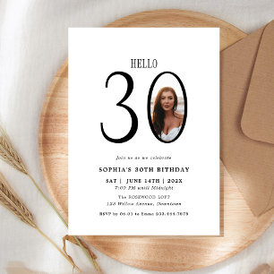 Hello Thirty Black and White Photo 30th Birthday Invitation