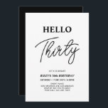 Hello Thirty | Black & White 30th Birthday Party Invitation<br><div class="desc">Invite your guests with this stylish 30th birthday invitation. This design features a modern script "Hello Thirty" in black & white colour theme. You can customise all the text. Matching party supplies are available at my shop BaraBomDesign.</div>