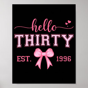 Hello thirty est 1996 coquette bow 30th birthday poster