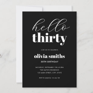 Hello Thirty Modern Black and White 30th Birthday Invitation