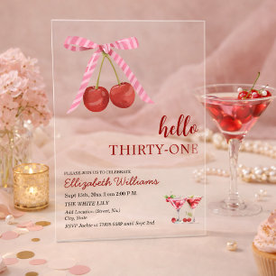 Hello Thirty One Cherry Martini Birthday Party Acrylic Invitations
