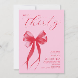 Hello Thirty  Pink Modern Bow 30th Birthday Party Invitation