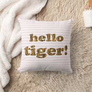 Hello Tiger! Fun Tiger Print Quote Cushion