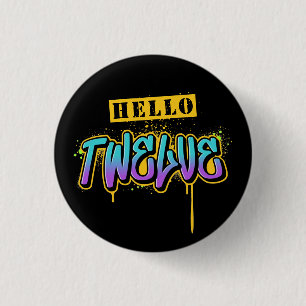 Hello Twelve Birthday 3 Cm Round Badge