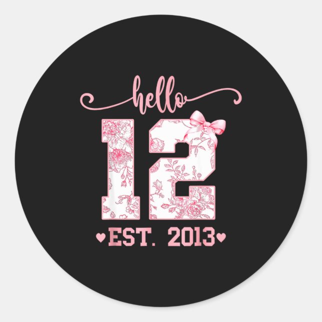 Hello Twelve Est 2013 12th Birthday Girl Coquette  Classic Round Sticker (Front)