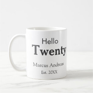 Hello twenty birthday add name est. Add year minim Coffee Mug