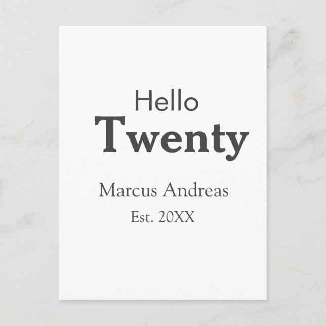Hello twenty birthday add name est. Add year minim Postcard (Front)