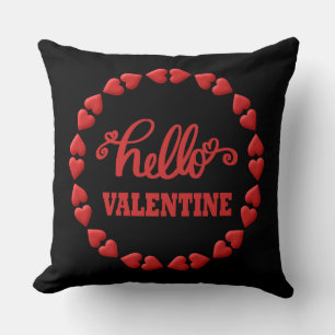 Hello Valentine  Happy Valentines red heart Cushion