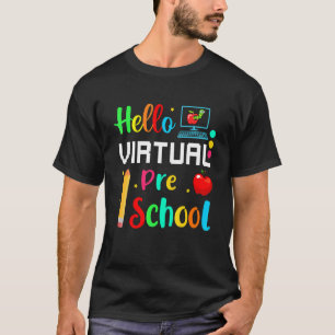 Hello Virtual Preschool Back To School Online Teac T-Shirt