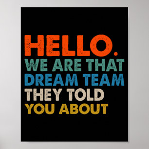 Hello We Are That Dream Team They Told You About C Poster