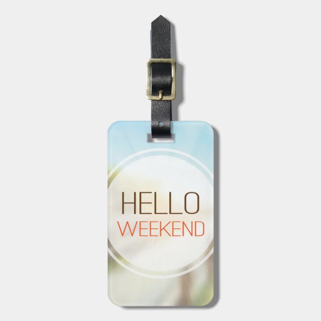 Hello Weekend 2 Luggage Tag (Front Vertical)