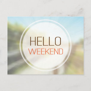 Hello Weekend 2 Postcard