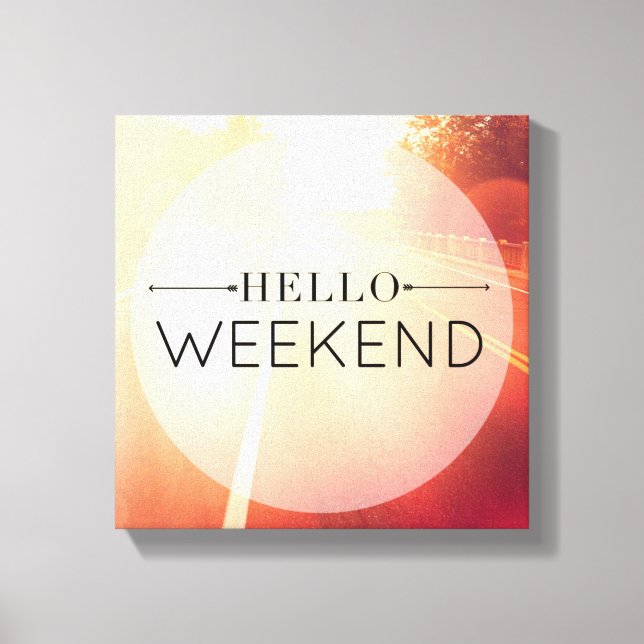 Hello Weekend 3 Canvas Print (Front)