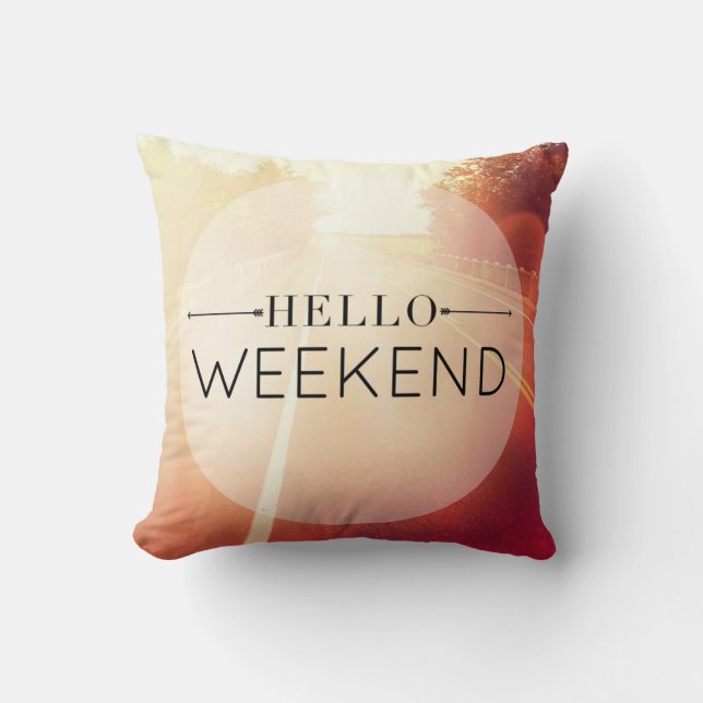 Hello Weekend 3 Cushion (Front)