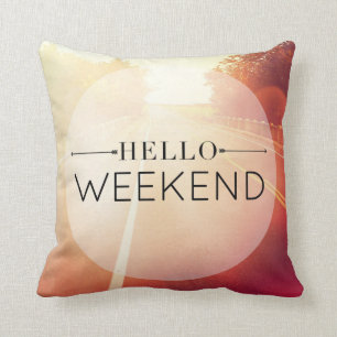 Hello Weekend 3 Cushion