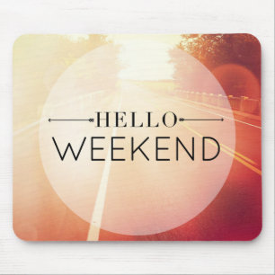Hello Weekend 3 Mouse Mat