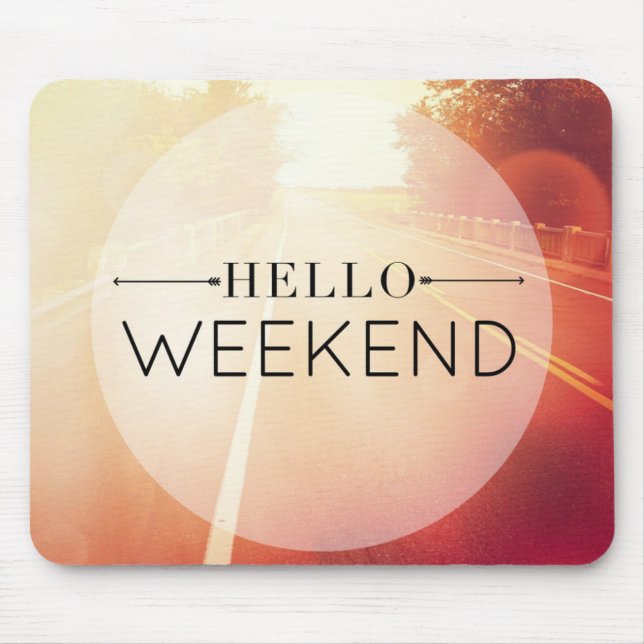 Hello Weekend 3 Mouse Mat (Front)
